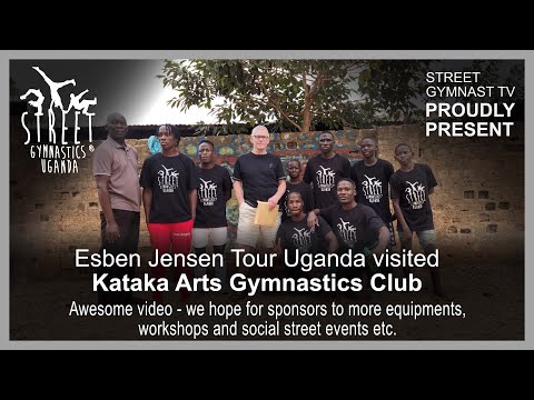 Esben Jensen Tour Uganda visited Kataka Arts Gymnastics Club and Street Gymnastics Uganda